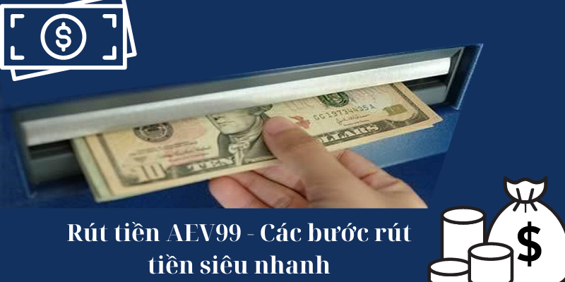 rút tiền aev99