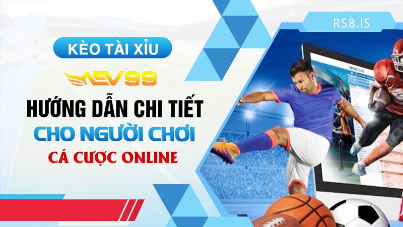 Khám phá về kèo tài xỉu trong cá độ thể thao online